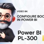 84. Microsoft Power BI PL-300 Exam Preparation Full Series – Configure bookmarks in Power BI