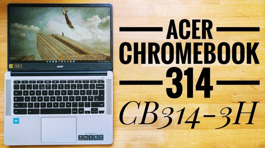 Acer Chromebook 314 Review (2022) CB314-3H/T