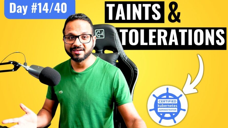 Day 14/40 – Taints and Tolerations in Kubernetes – CKA Full Course 2024