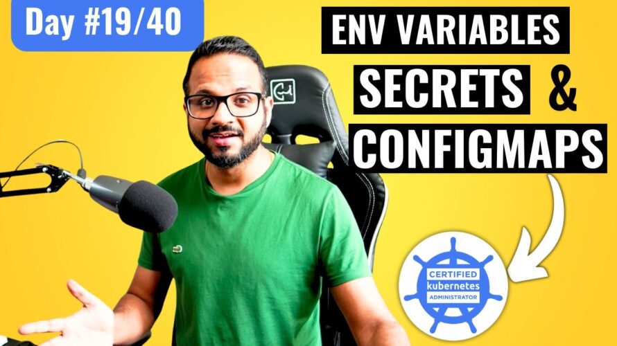 Day 19/40 – kubernetes configmap and secret – CKA Full Course 2024