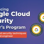 Google Cloud Security Master’s Program – Learn Cloud Security Techniques from a Cloud Engineer!