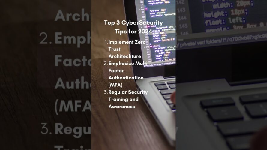 Here are the top three cybersecurity tips for 2024