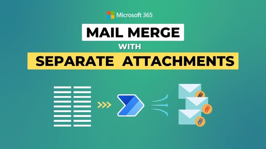 How to Mail Merge with Separate Attachments using Power Automate | Send Mails with Separate Files