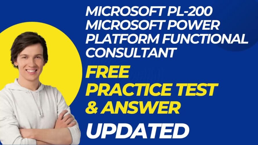 Microsoft PL-200 Microsoft Power Platform Functional Consultant Free Practice Questions