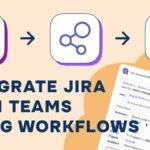 Microsoft Teams Workflows integration with Jira