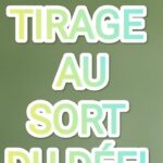 TIRAGE AU SORT DU GAGNANT OU DE LA GAGNANTE DU DÉFI DE PASCALE