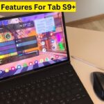 Top 5 Best Features For Samsung Galaxy Tab S9+ Plus