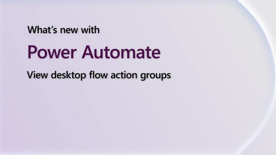 View desktop flow action groups | Power Platform Shorts
