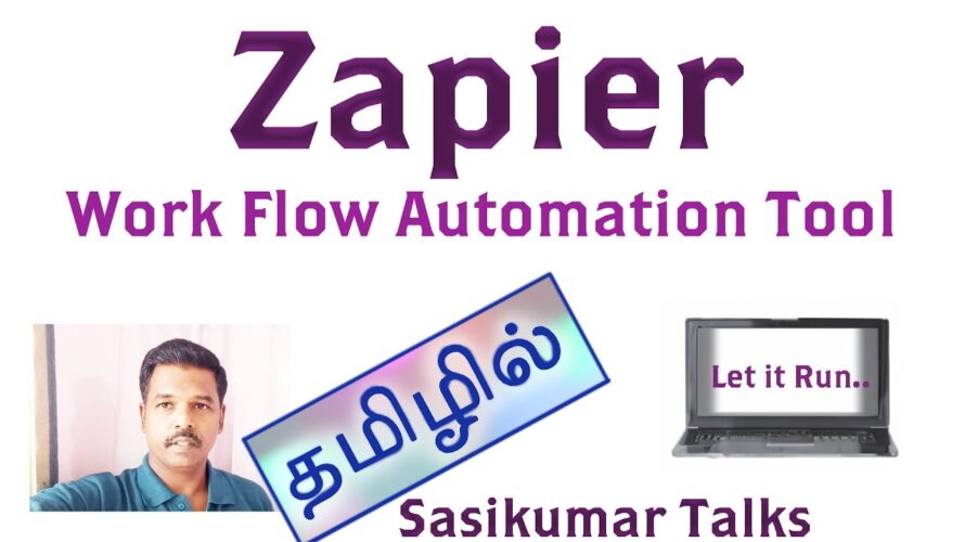 Zapier Tamil – Sasikumar Talks about Work-flow Automation Tools