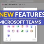 9 new features in Microsoft Teams for Summer 2024
