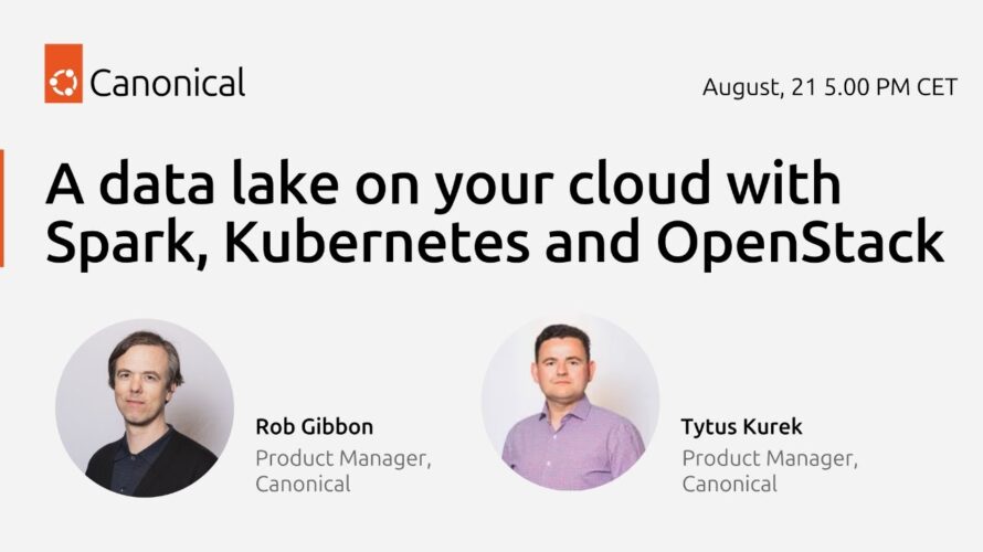 A data lake on your cloud with Spark, Kubernetes and OpenStack