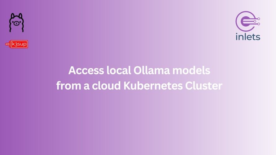 Access local Ollama models from a cloud Kubernetes Cluster