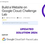 Build a Website on Google Cloud: Challenge Lab || 2024 || #GSP319 #qwiklabs #qwiklabsarcade2024