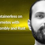 Go Containerless on Kubernetes with WebAssembly and Rust | Deepu K Sasidharan | Conf42 Rustlang 2024