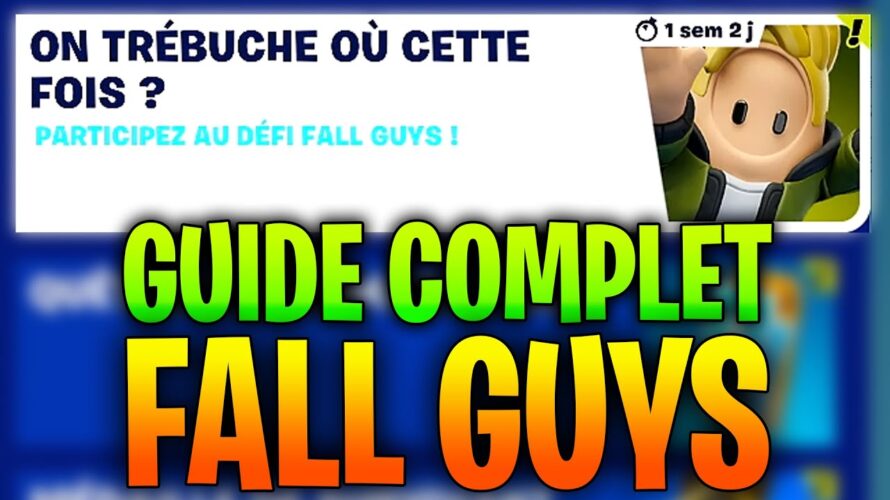 Guide Complet des Défi Fall Guys Fortnite, Tuto Astuce Quête on Trébuche ou Cette Fois?