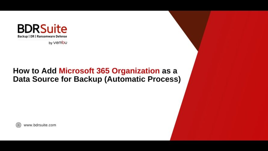 How to add Microsoft 365 organization as Data Source for Backup (Automatic Process) | BDRSuite Demo
