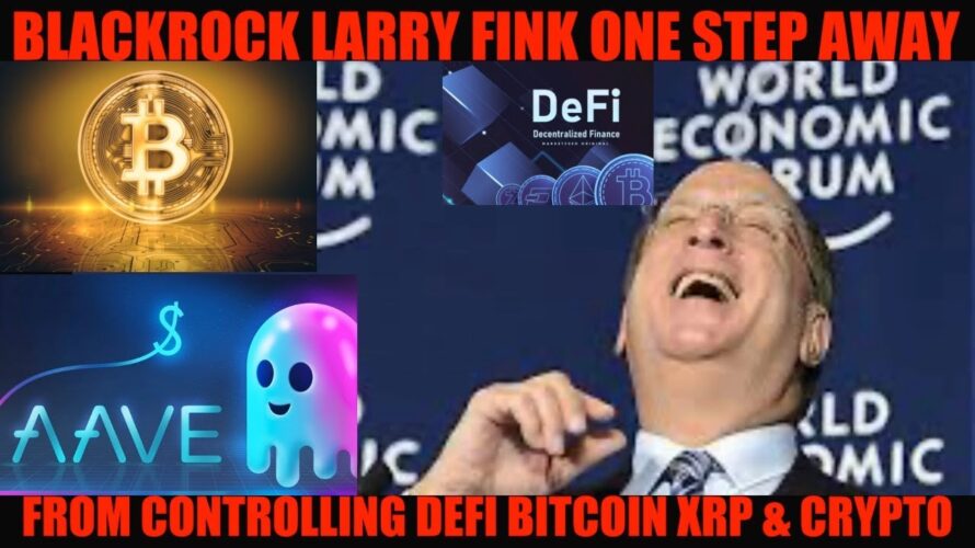 IT’S OVER! BLACKROCK ONE STEP AWAY FROM CONTROLLING DEFI & OWNING ALL BITCOIN XRP & CRYPTO!