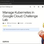 Manage Kubernetes in Google Cloud: Challenge Lab | #qwiklabs | #GSP510