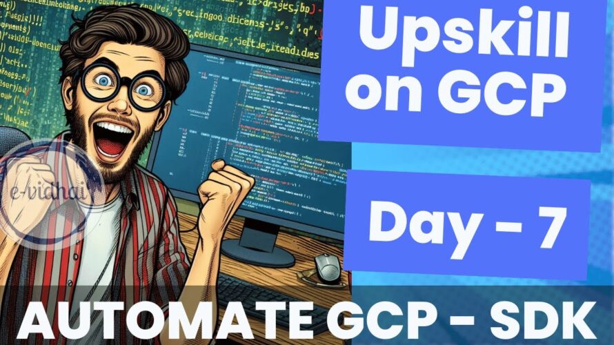 Mastering Google Cloud SDK CLI: GCP Upskill Day 7