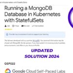 Running a MongoDB Database in Kubernetes with StatefulSets || 2024 || #GSP022 #qwiklabs