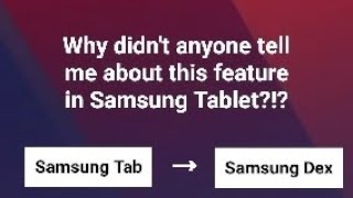 Samsung Dex is awesome || Samsung Tablet to Desktop