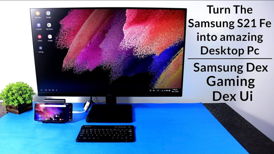 Turn The Galaxy S21 Fe Into An Desktop PC | Use Samsung Dex On Big Monitor | Complete Setup