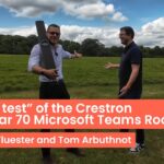A “Field Test” of the Crestron Videobar 70 Microsoft Teams Room