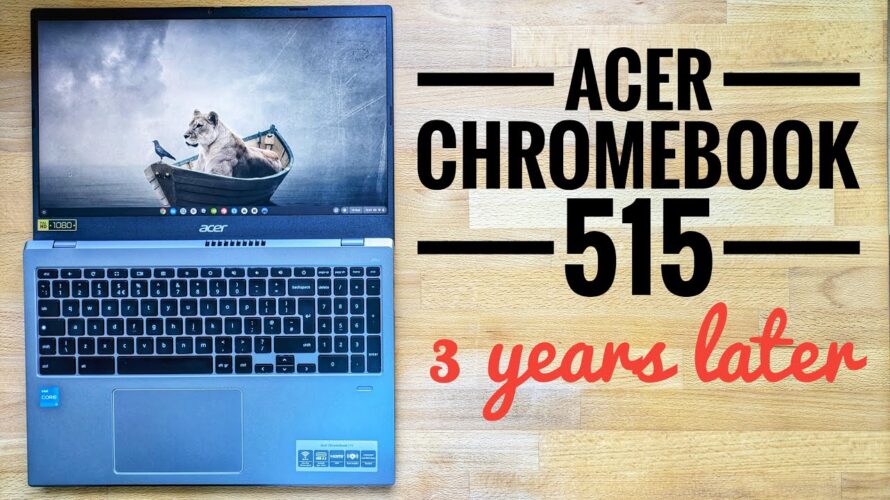 Acer Chromebook 515 in 2024: Does It Hold Up? (CB515-1W / CB515-1WT)
