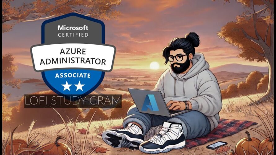 Azure Administrator Associate (AZ-104) Study Cram Lofi Meditation Study Cram