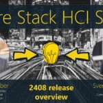 Azure Stack HCI Show: 2408 release overview