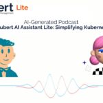 Exploring Kubert AI Assistant Lite: Simplifying Kubernetes with AI