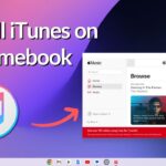 How to Install iTunes on Chromebook