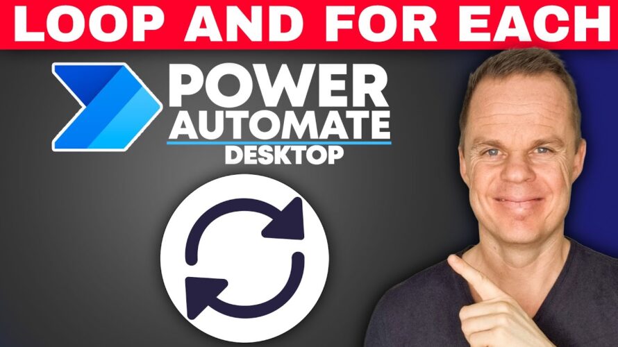 Loops and For each in Power Automate Desktop – Beginners Tutorial