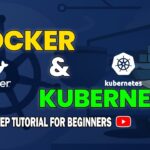 MASTER Docker and Kubernetes in 2024 – Step-by-Step Tutorial for Beginners