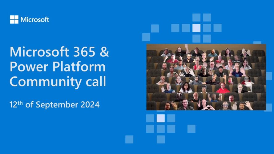 Microsoft 365 & Power Platform community call – 12th of September 2024