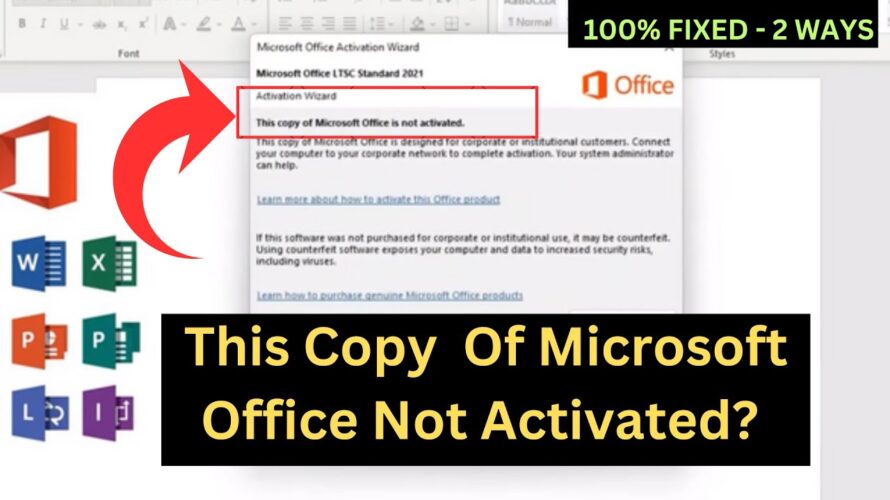 This copy of Microsoft office is not activated “Product Activation Failed’ in MS Office & Office 365