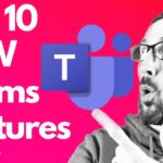 Top 10 NEW Microsoft Teams Features in August 2024 Update