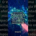Wi-fi 6  #tecnologia #curiosidadestecnológicas