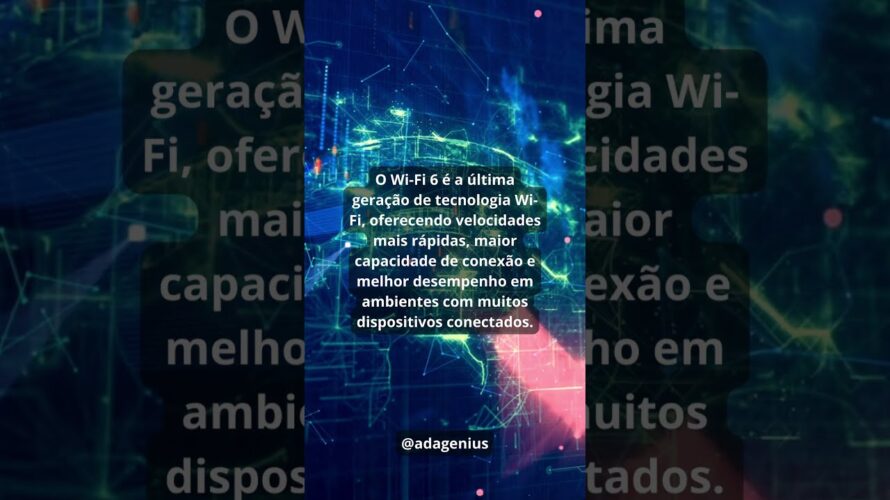 Wi-fi 6 #tecnologia #curiosidadestecnológicas
