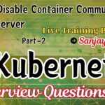 How To Disable Container Communication To API-Server Part-2| 2024 Kubernetes Interview Question #k8s