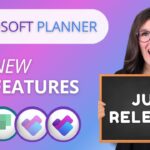 JUST RELEASED – 7 NEW Features Microsoft Planner 2024