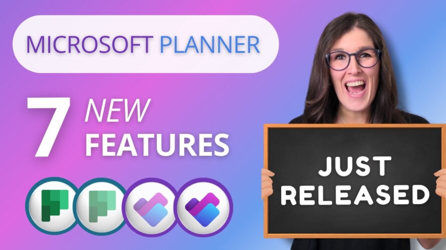 JUST RELEASED – 7 NEW Features Microsoft Planner 2024