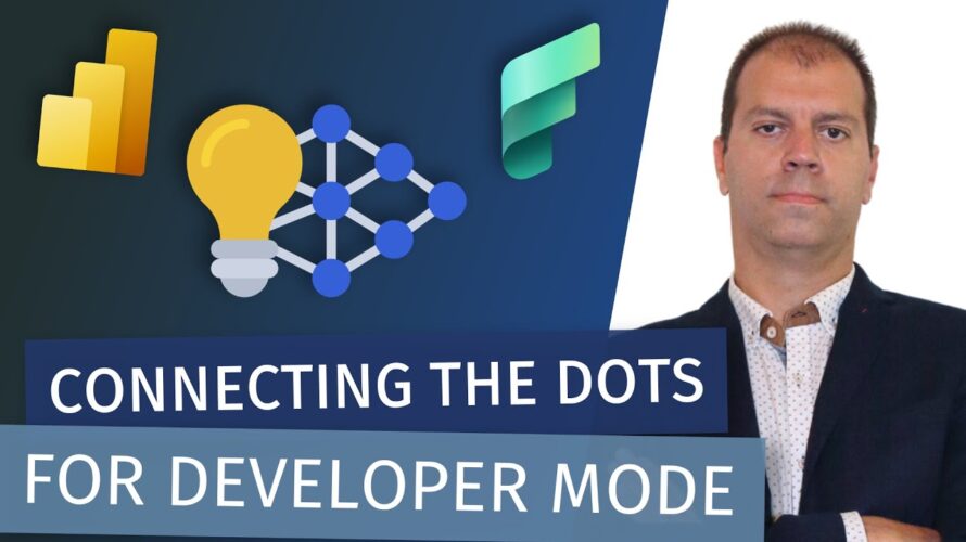Power BI Developer Mode: Connecting the Dots and Merging the Chaos! (Miguel Felix)
