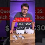 Should You Get the Meta Quest 3 or the Quest 3S?