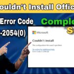Fix Microsoft Office Couldn’t Install | Error Code 0-2054(0) | Watch How I Fixed It✅