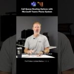 Call Queue Routing Options with Microsoft Teams Phone System