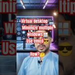 How to Create a Virtual Desktop in Windows | How to Use Emoji | Minimize Multiple Windows #shorts