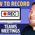 How to record a Microsoft Teams Meeting