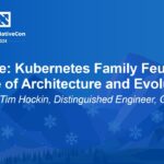Keynote: Kubernetes Family Feud: A Decade of Architecture and Evolution – Hosted by Tim Hockin