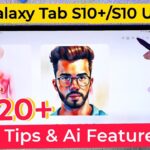 Samsung Galaxy Tab S10+/S10 Ultra: Top 20 Tips & AI Features Explained | Tab S10 Plus Tips & Tricks